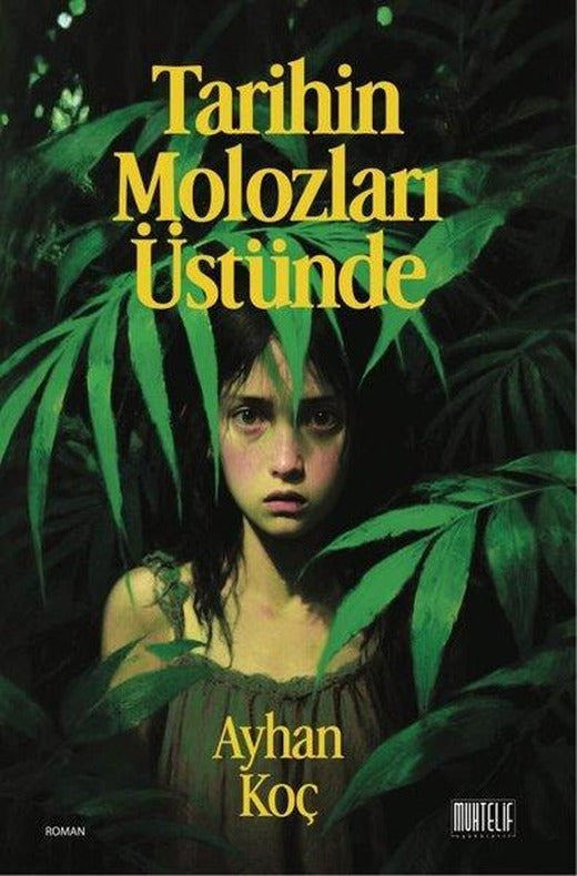 Tarihin Molozları Üstünde | Muhtelif Kitap (İnce Kapak)