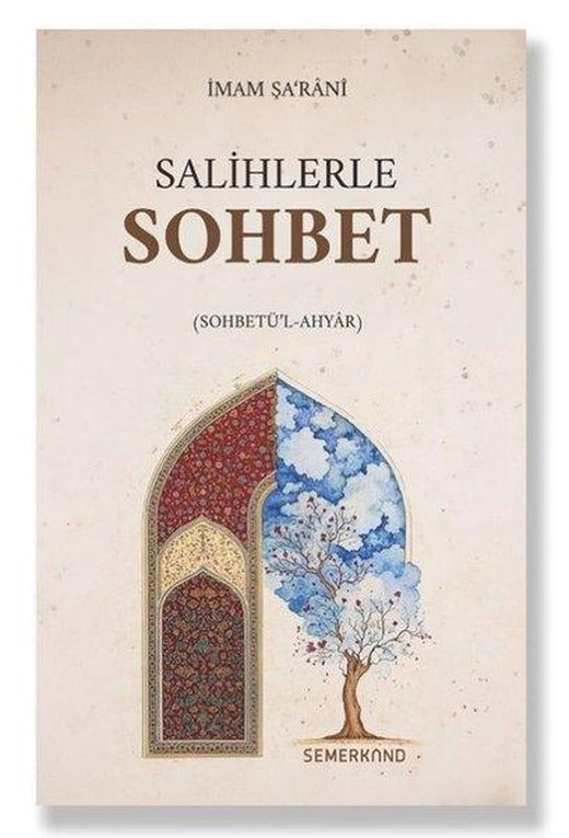 Salihlerle Sohbet (Sohbetü'l - Ahyar) | Semerkand Yayınları (İnce Kapak)