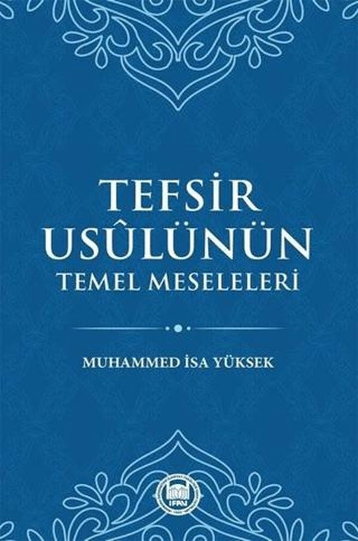 Tefsir Usulünün Temel Meseleleri