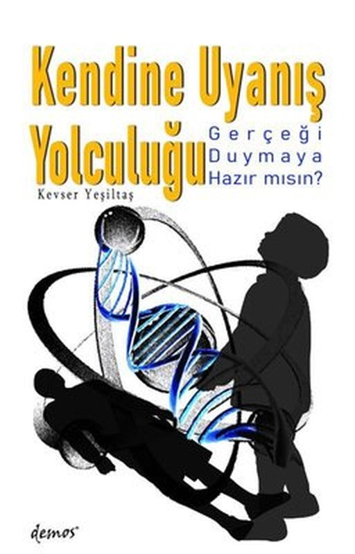 Kendine Uyanış Yolculuğu - Gerçeği Duymaya Hazır mısın? | Demos Yayınları