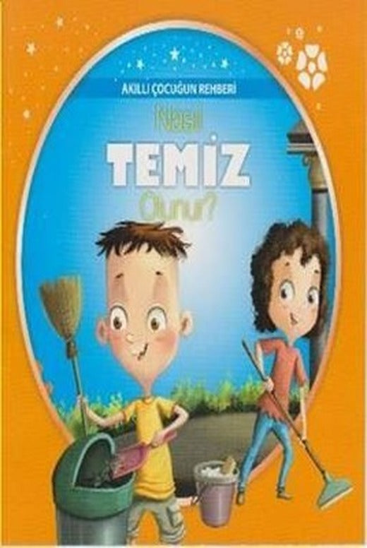 Akıllı Çocuğun Rehberi-Nasıl Temiz Olunur? | Parıltı Yayınları