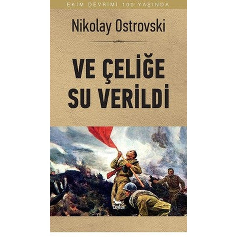 Ve Çeliğe Su Verildi | Ceylan Yayıncılık