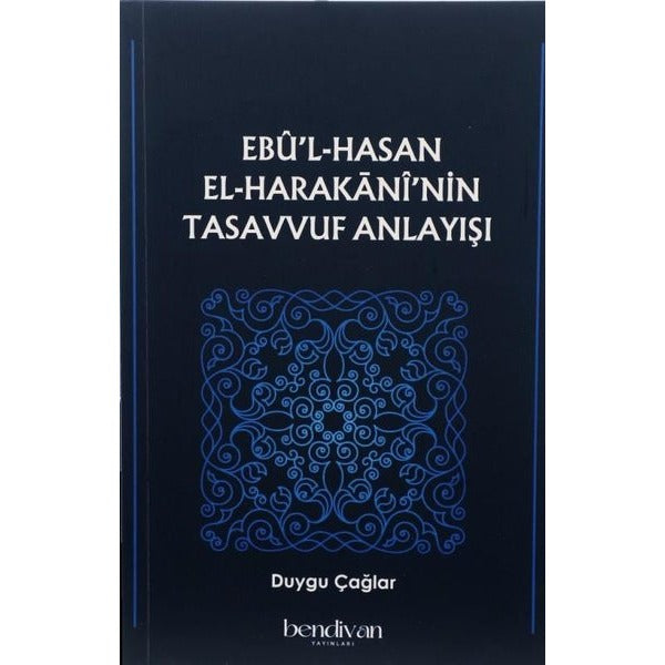 Ebu'l-Hasan El-Harakani'nin Tasavvuf Anlayışı