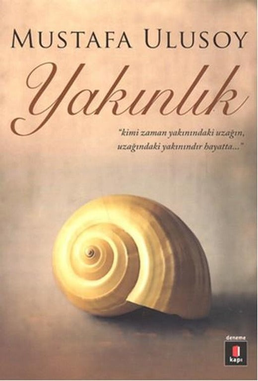 Yakınlık | Kapı Yayınları - Deneme-İnceleme Dizisi (İnce Kapak)