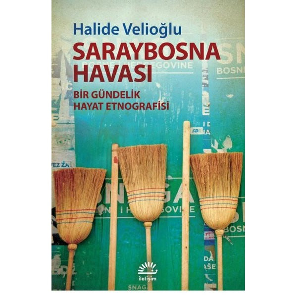 Saraybosna Havası - Bir Gündelik Hayat Etnografisi | İletişim Yayınları