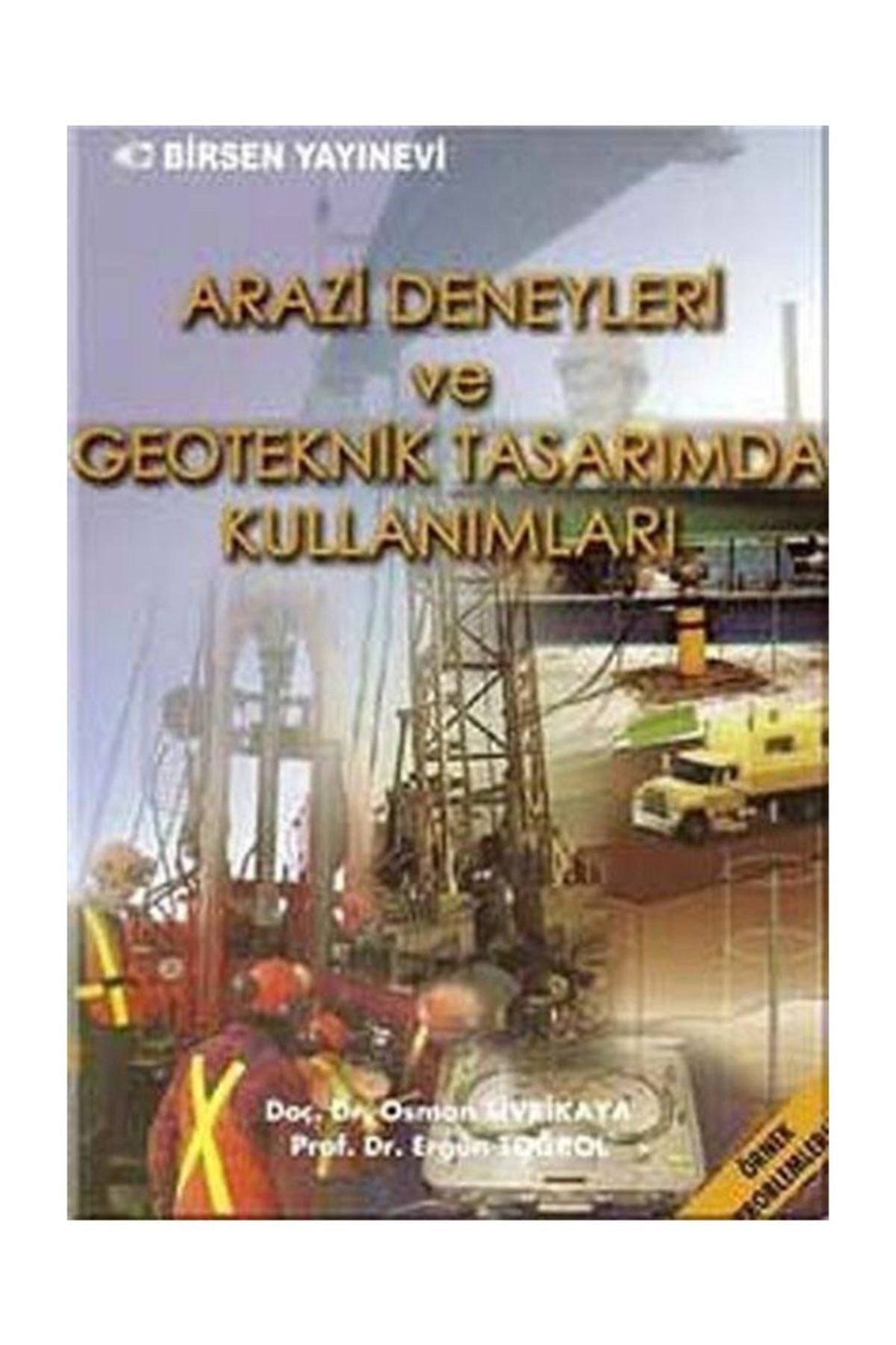 Arazi Deneyleri ve Geoteknik Tasarımda Kullanımları