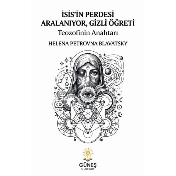 İsis'in Perdesi Aralanıyor Gizli Öğreti - Teozofinin Anahtarı | Güneş Kitabevleri (İnce Kapak)