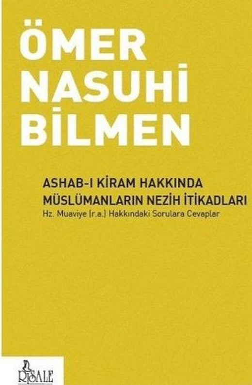 Ashab-ı Kiram Hakkında Müslümanların Nezih İtikadları