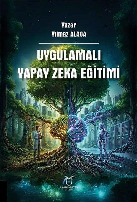 Uygulamalı Yapay Zeka Eğitimi | Akademisyen Kitabevi (İnce Kapak)