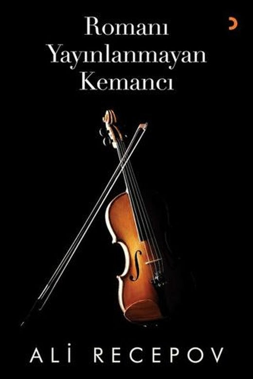 Romanı Yayınlanmayan Kemancı