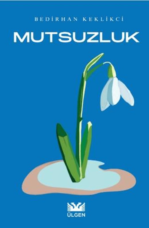 Mutsuzluk | Ülgen Yayınları (Ciltsiz)