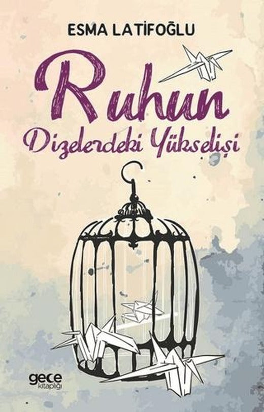 Ruhun Dizelerdeki Yükselişi | Gece Kitaplığı (Ciltsiz)