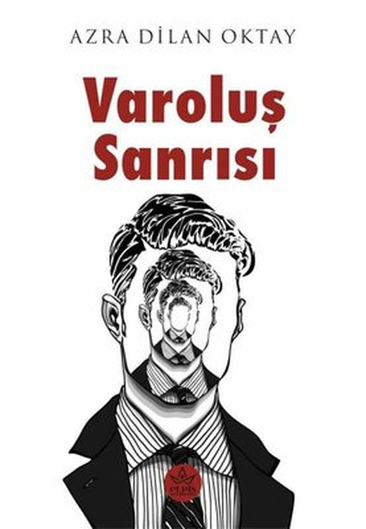 Varoluş Sanrısı | Elpis Yayınları