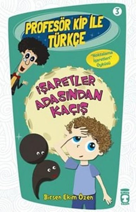 Profesör Kip ile Türkçe 3 - İşaretler Arasından Kaçış | Timaş Çocuk (İnce Kapak)