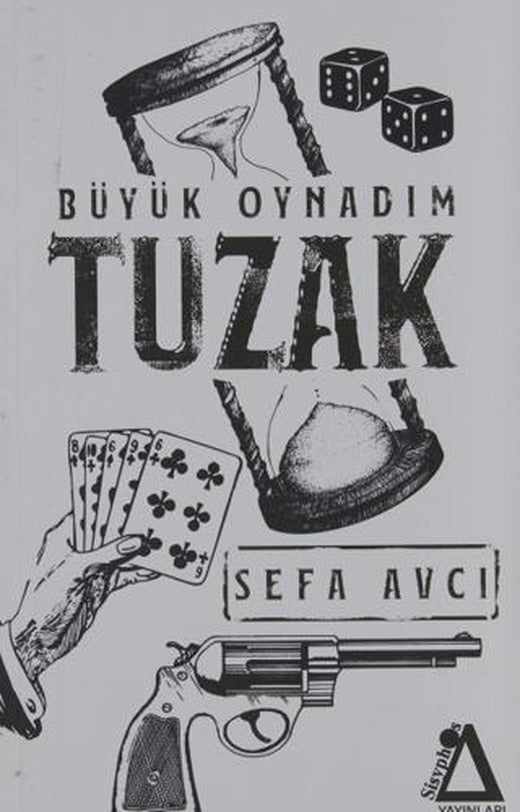 Tuzak Büyük Oynadım | Sisyphos Yayınları (Ciltsiz)