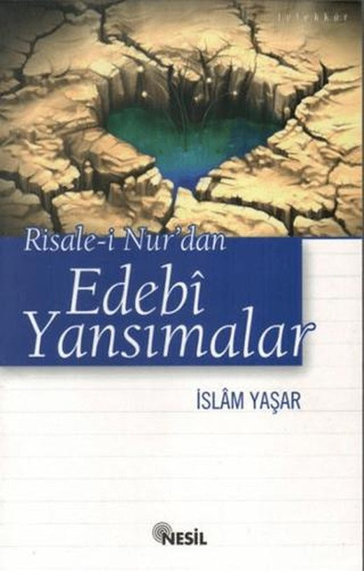 Risale-i Nur'dan Edebi Yansımalar | Nesil Yayınları (Ciltsiz)