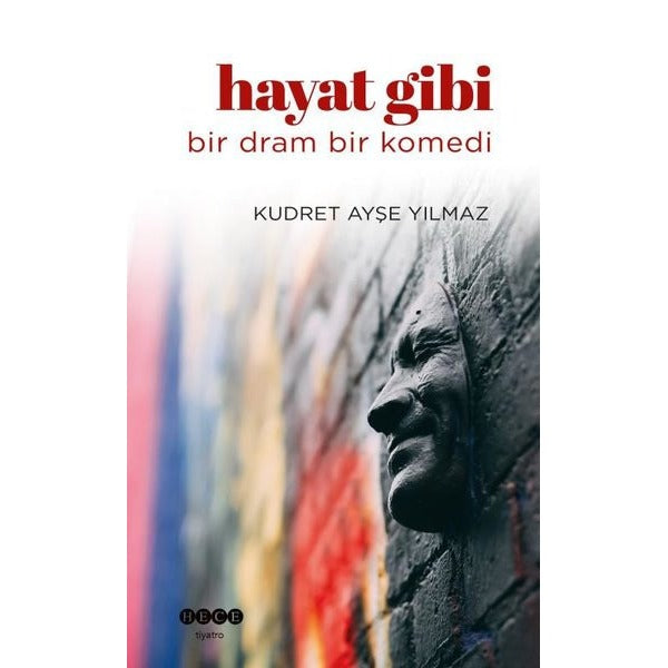 Hayat Gibi Bir Dram Bir Komedi | Hece Yayınları (Ciltsiz)