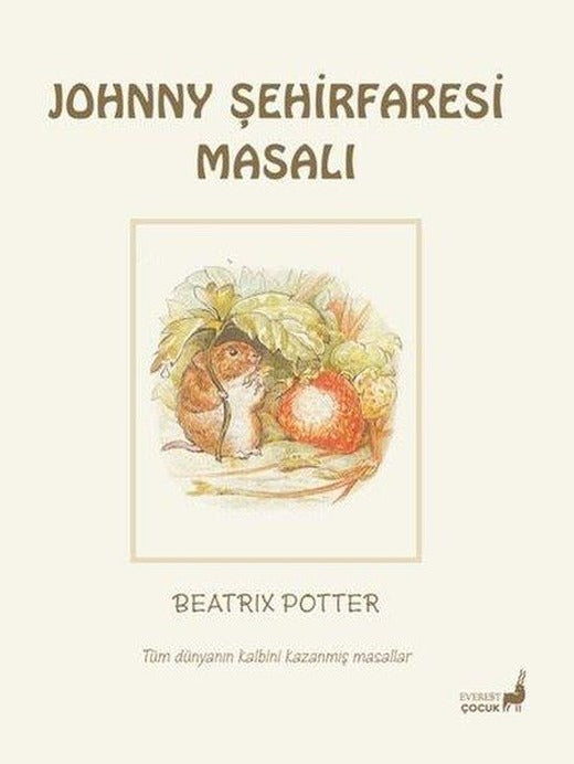 Johnny Şehirfaresi Masalı - Tüm Dünyanın Kalbini Kazanmış Masallar | Everest Yayınları (Cep Boy)