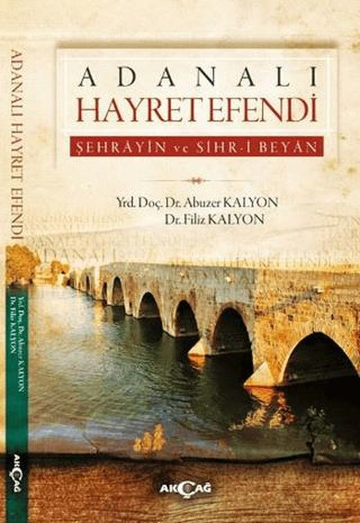 Adanalı Hayret Efendi | Akçağ Yayınları (Ciltsiz)