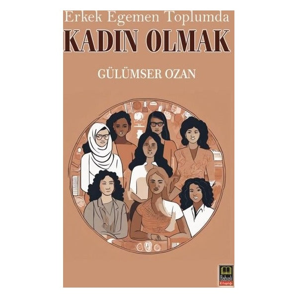 Erkek Egemen Toplumda Kadın Olmak | Babıali Kitaplığı (İnce Kapak )