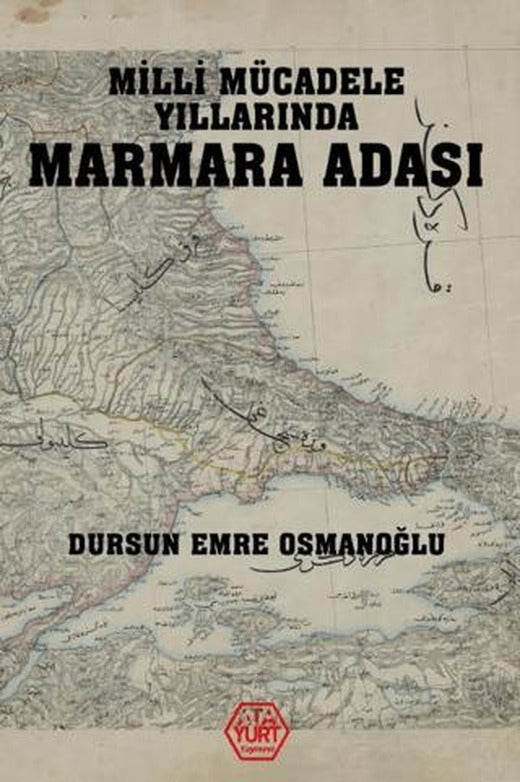 Milli Mücadele Yıllarında Marmara Adası | Atayurt Yayınevi (Ciltsiz)