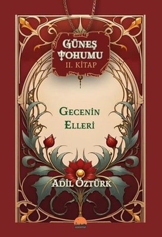 Gecenin Elleri - Güneş Tohumu 2. Kitap | Kent Kitap