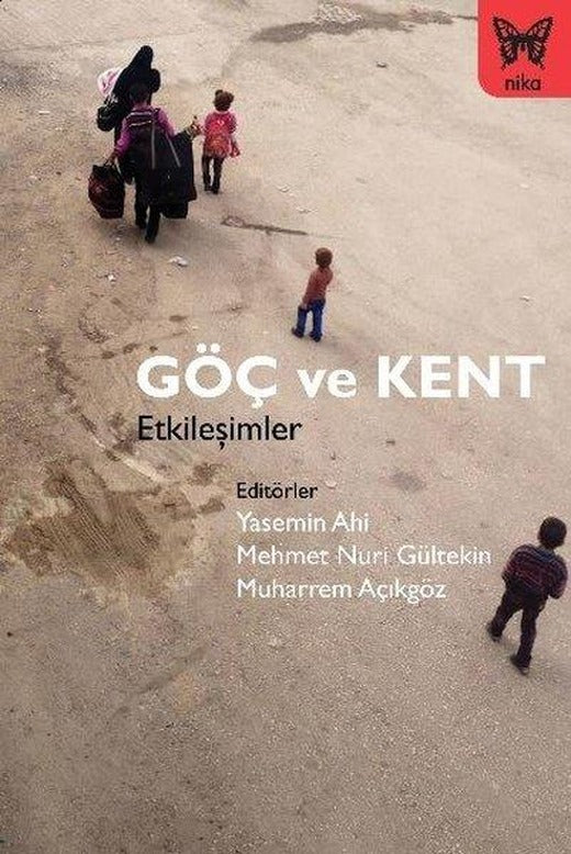 Göç ve Kent - Etkileşimler | Nika Yayınevi (İnce Kapak)