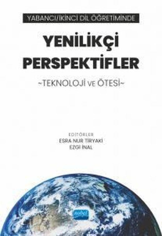 Yabancı - İkinci Dil Öğretiminde Yenilikçi Perspektifler: Teknoloji ve Ötesi | Nobel Akademik Yayıncılık (İnce Kapak)