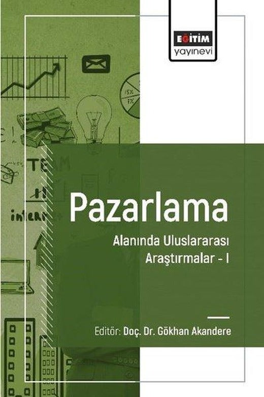 Pazarlama Alanında Uluslararası Araştırmalar 1 | Eğitim Yayınevi (İnce Kapak)