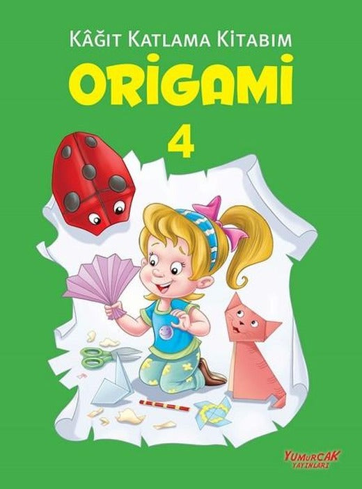Origami 4-Kağıt Katlama Kitabım | Yumurcak Yayınları (İnce Kapak)