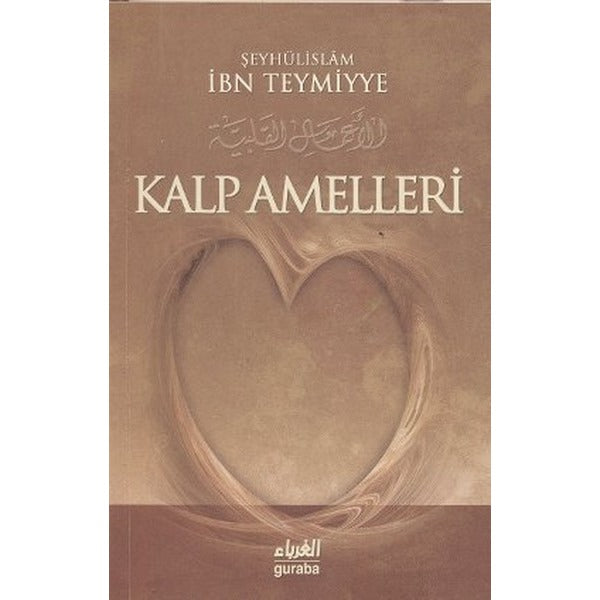 Kalp Amelleri | Guraba Yayınları (Ciltsiz)