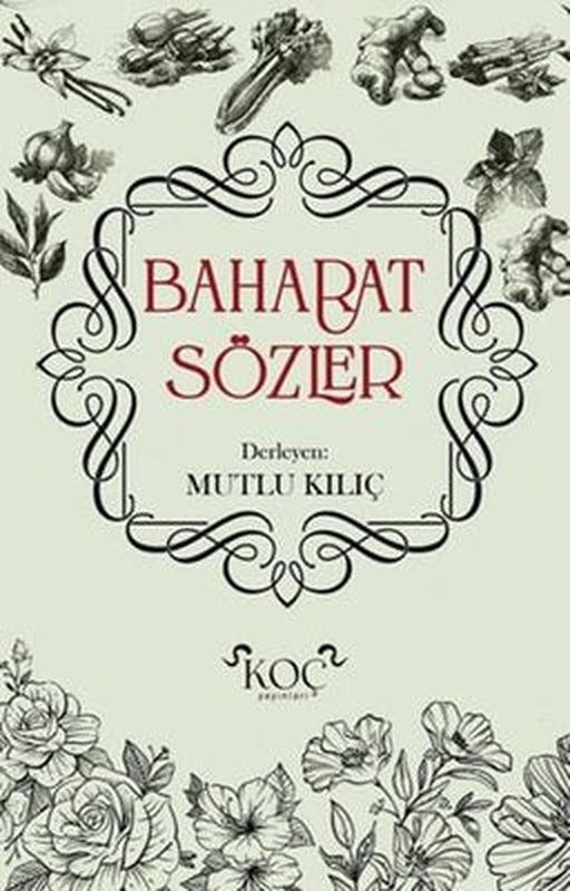 Baharat Sözler | Koç Yayınları (Ciltli)
