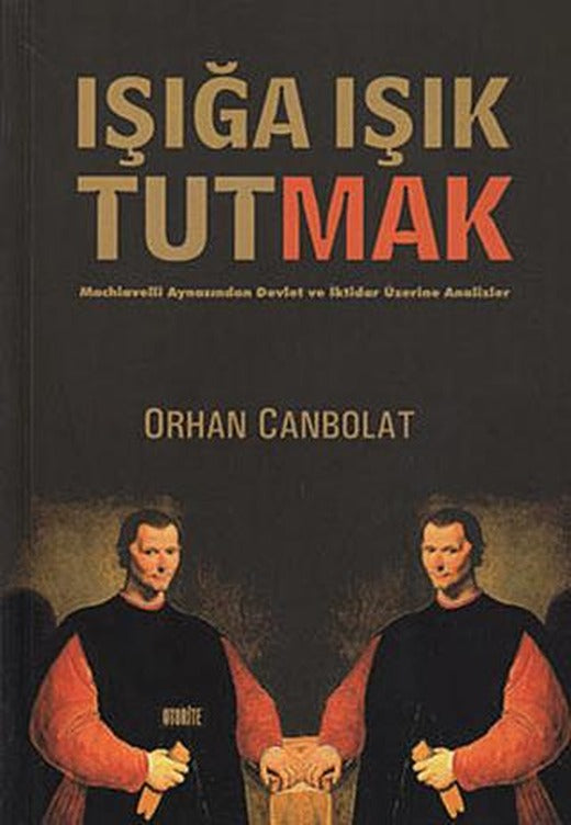 Işığa Işık Tutmak | Otorite Yayınları (Ciltsiz)