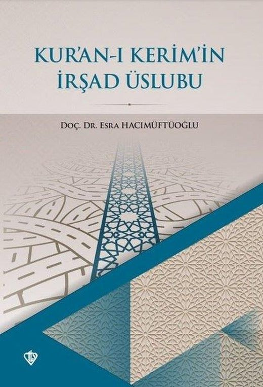 Kur'an-ı Kerimin İrşad Üslübu | Türkiye Diyanet Vakfı Yayınları (İnce Kapak)
