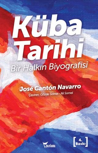 Küba Tarihi - Bir Halkın Biyografisi