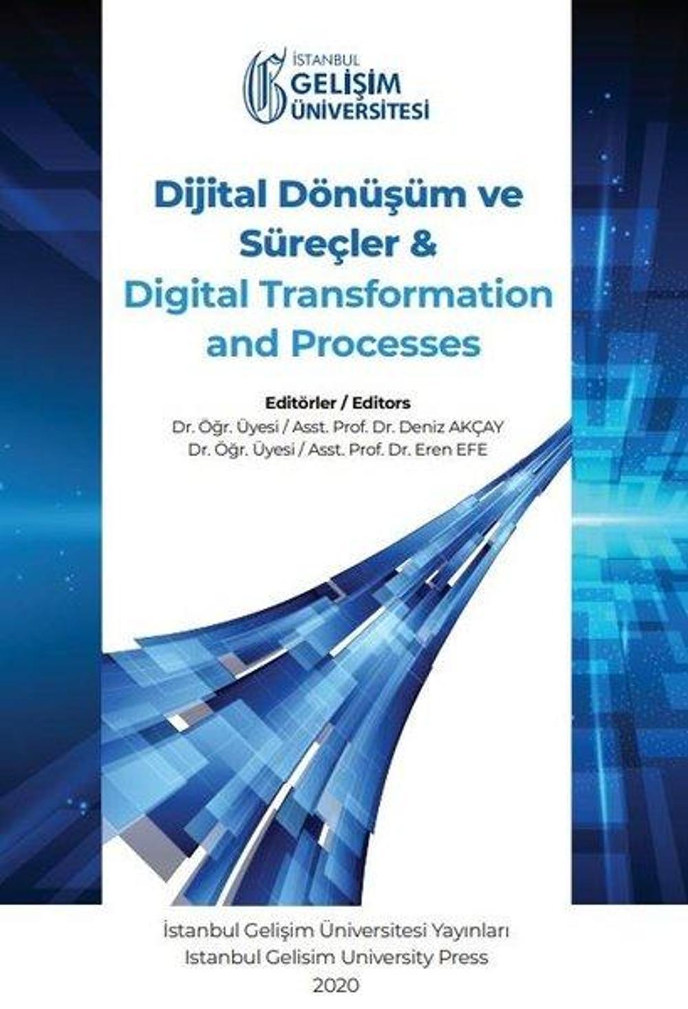 Dijital Dönüşüm ve Süreçler ve Digital Transformation and Processes | İstanbul Gelişim Üniversitesi