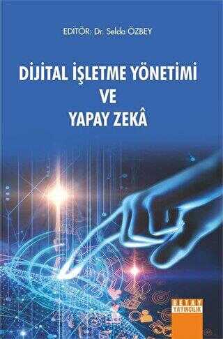 Dijital İşletme Yönetimi ve Yapay Zeka - Selda Özbey kitap kapağı