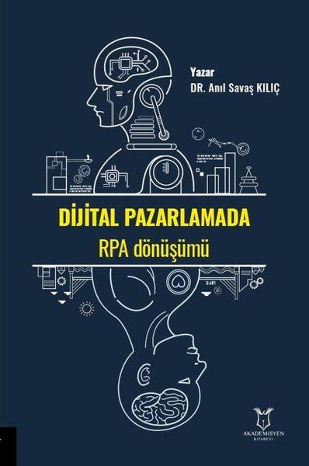 Dijital Pazarlamada RPA Dönüşümü | Akademisyen Kitabevi