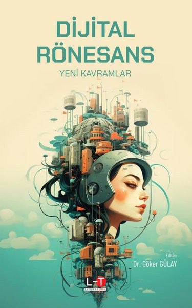 Dijital Rönesans - Yeni Kavramlar - Dr. Göker Gülay kitap kapağı