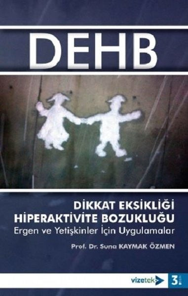 Dikkat Eksikliği Hiperaktivite Bozukluğu - Suna Kaymak Özmen kitap kapağı