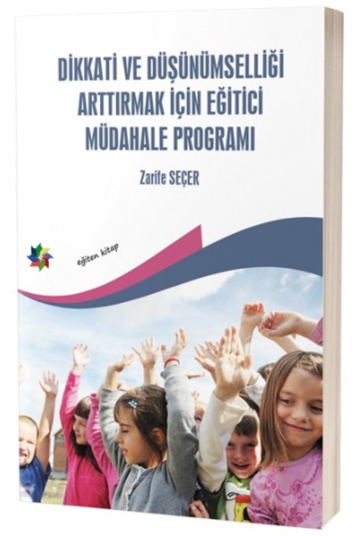 Dikkati Ve Düşünümselliği Arttırmak Için Eğitici Müdahale Programı kitap kapağı