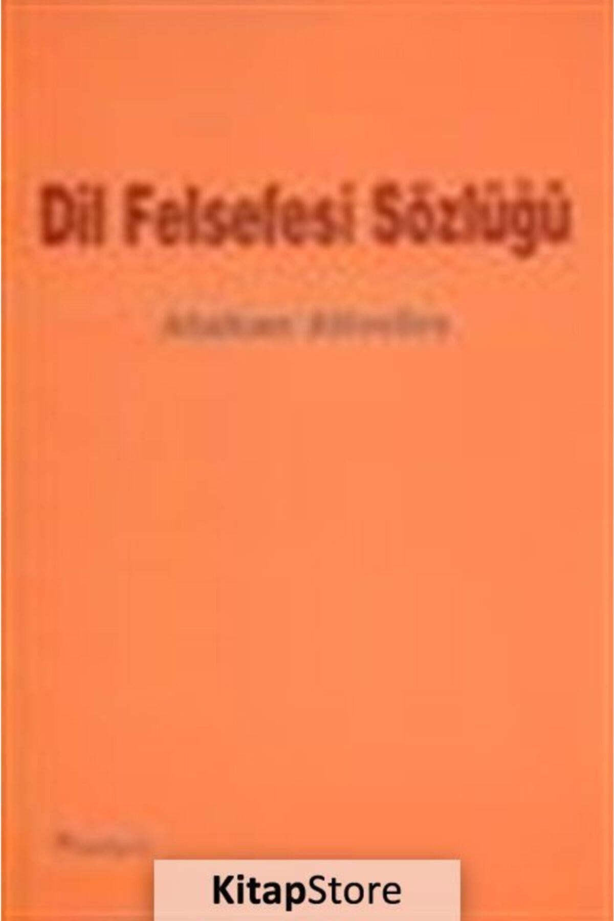 Dil Felsefesi Sözlüğü - Atakan Altınörs kitap kapağı