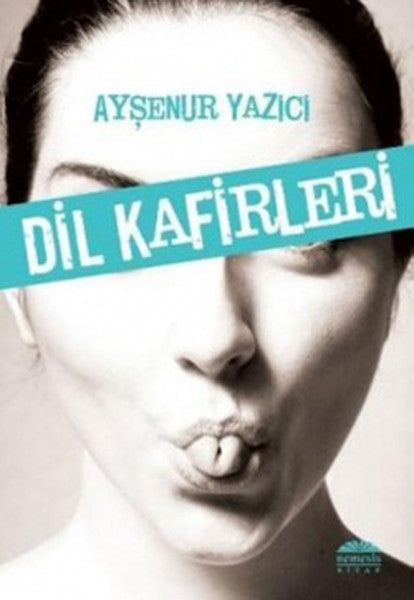 Nemesis Kitap Yayınevi Dil Kafirleri - Ayşenur Yazıcı kitap kapağı