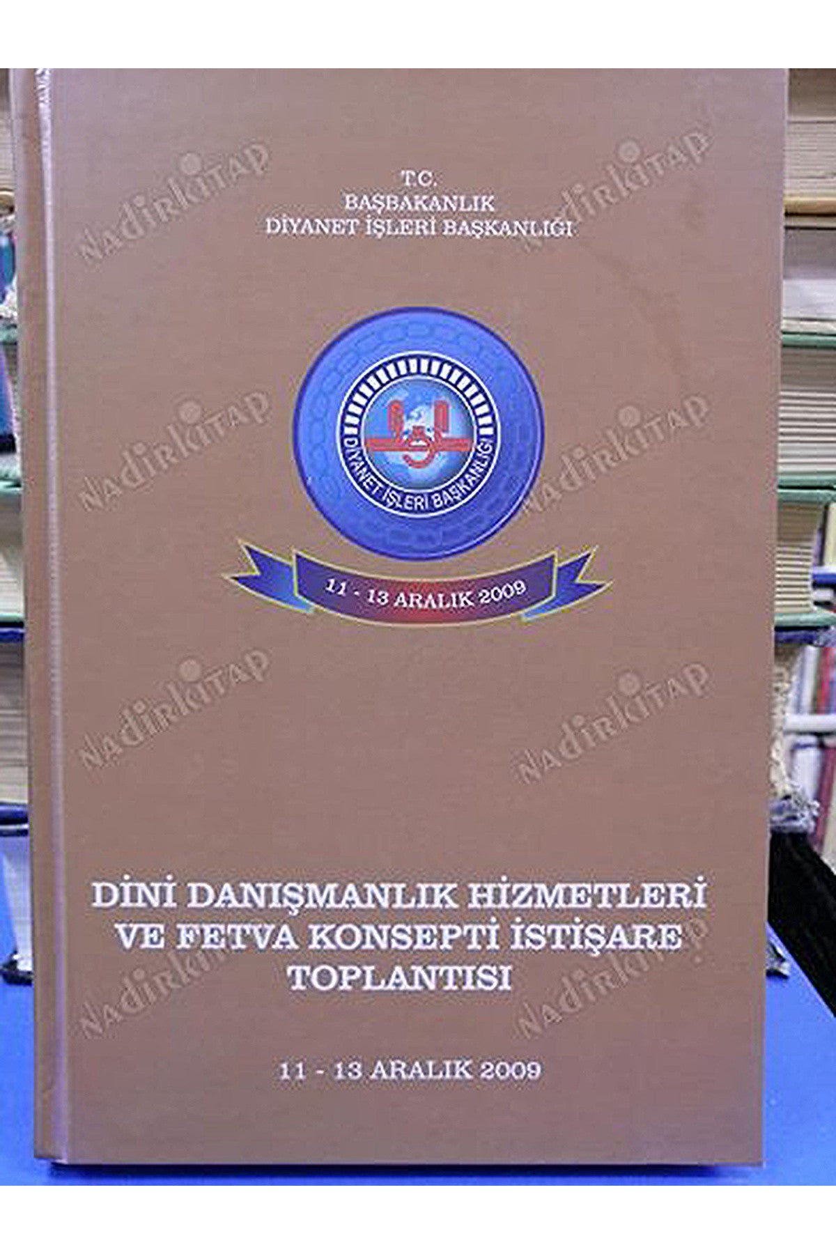 Dini Danışmanlık Hizmetleri Ve Fetva Konsepti İstişare Toplantısı (11-13 Aralık 2009) kitap kapağı