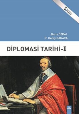 Diplomasi Tarihi 1 - R. Kutay Karaca kitap kapağı