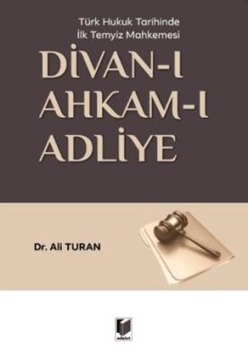 Divan-ı Ahkam-ı Adliye - Ali Turan kitap kapağı