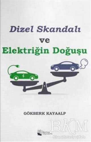 Dizel Skandalı ve Elektriğin Doğuşu - Gökberk Kayaalp kitap kapağı
