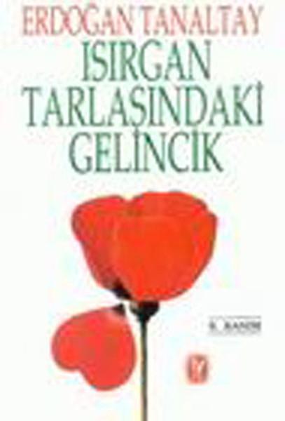 ısırgan Tarlasında Gelincik | Tekin Yayınevi - Erdoğan Tanaltay Dizisi (İnce Kapak)  - Resim 1