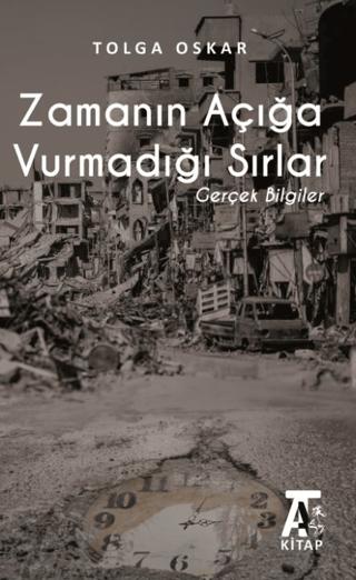 Zamanın Açığa Vurmadığı Sırlar | Kitap At Yayınları (Ciltsiz)  - Resim 1