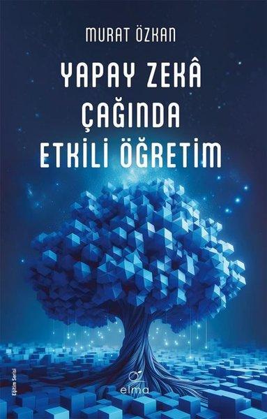 Yapay Zeka Çağında Etkili Öğretim | Elma Yayınevi (İnce Kapak)  - Resim 1